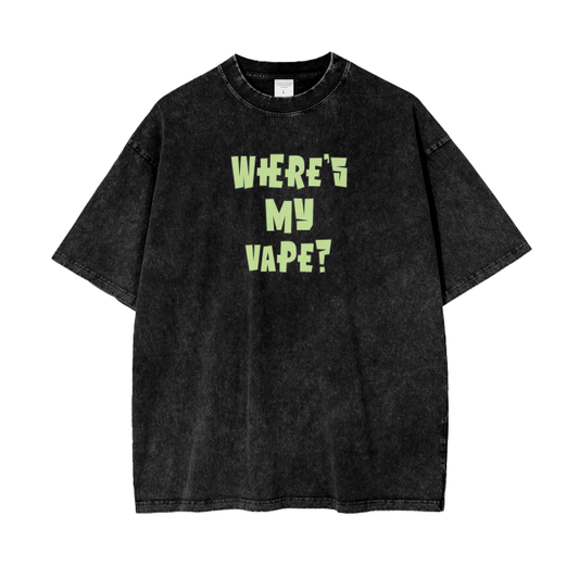 Where's My Vape? - Oversized Washed Tee