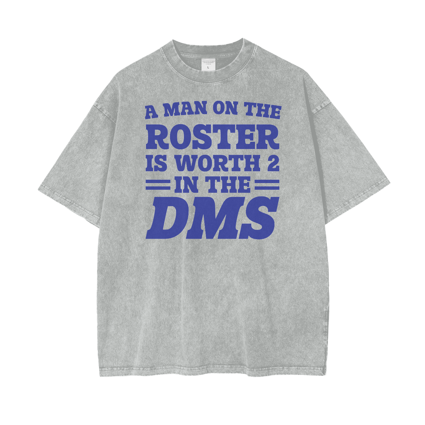 A Man on the Roster - Oversized Washed Tee