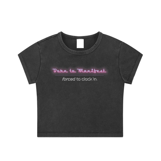 Born to Manifest - Washed Baby Tee